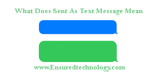 What Does Sent As Text Message Mean?