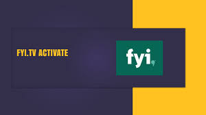 fyi.tv/activation
